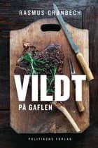 Vildt på gaflen af Rasmus Grønbech