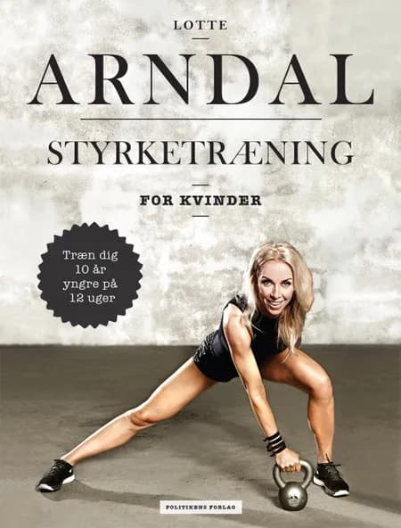 Styrketræning for kvinder af Lotte Rye Arndal