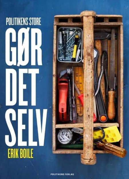 Politikens store gør det selv-bog af Erik Boile