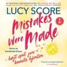 Mistakes were made – højt spil for knuste hjerter af Lucy Score