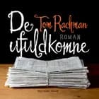De ufuldkomne af Tom Rachman
