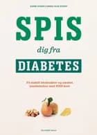 Spis dig fra diabetes af Bjarne Stigsby og Maria Falck Stigsby