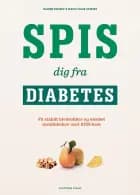 Spis dig fra diabetes af Bjarne Stigsby og Maria Falck Stigsby