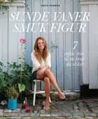 Sunde vaner, smuk figur
