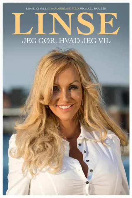 Linse - jeg gør, hvad jeg vil af Linse Kessler