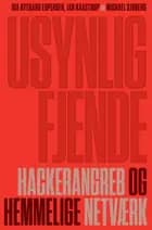 Usynlig fjende af Ida Nyegård Espersen, Jan Kaastrup og Michael Sjøberg