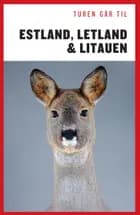 Turen går til Estland, Letland & Litauen