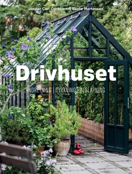 Drivhuset af Bente Mortensen