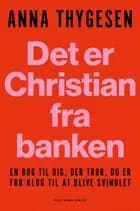Det er Christian fra banken af Anna Thygesen