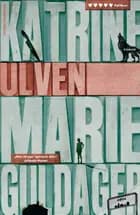 Ulven af Katrine Marie Guldager