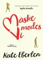 Måske mødes vi