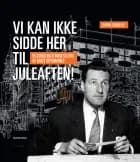 Vi kan ikke sidde her til juleaften