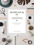 Homesick DIY af Camilla Marie Hahn Jespersen, Mette Pedersen og Tatiana Nyborg Christensen