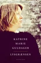 Lysgrænsen af Katrine Marie Guldager