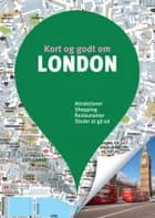 Kort og godt om London 