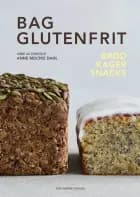 Bag glutenfrit af Anne Moltke Dahl