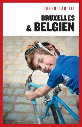 Turen går til Bruxelles & Belgien af Lone Leth Larsen