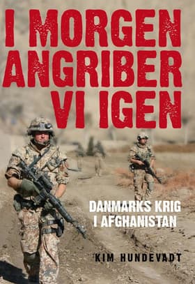 I morgen angriber vi igen af Kim Hundevadt
