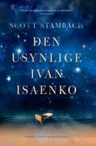 Den usynlige Ivan Isaenko af Scott Stambach