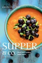 Supper & co. af Kirsten Skaarup