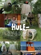 Hulebyggerne af Mariella Harpelunde Jensen