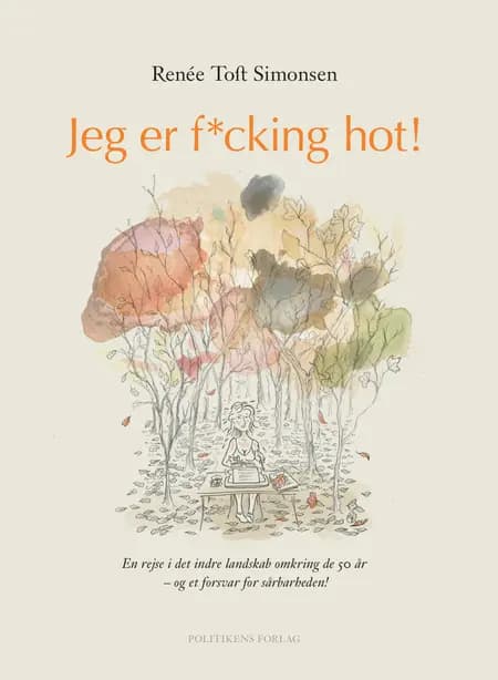 Jeg er f*cking hot af Renée Toft Simonsen
