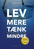 Lev mere tænk mindre
