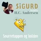 Sigurd fortæller om Snurretoppen og bolden af Sigurd Barrett