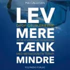 Lev mere tænk mindre af Pia Callesen