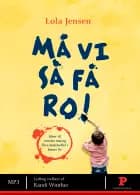 Må vi så få ro!