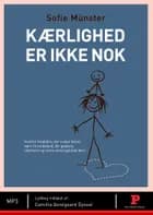 Kærlighed er ikke nok af Sofie Münster
