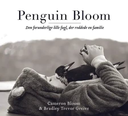 Penguin Bloom af Bradley Trevor Greive