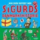 Min egen kuffert med Sigurds danmarkshistorie af Sigurd Barrett