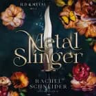 Metal Slinger - Ild og Metal del 1 af Rachel Schneider
