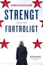 Strengt fortroligt af Karen Cleveland