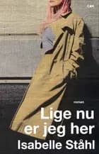 Lige nu er jeg her