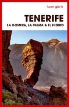 Turen går til Tenerife, La Gomera, La Palma & El Hierro