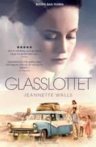 Glasslottet af Jeannette Walls