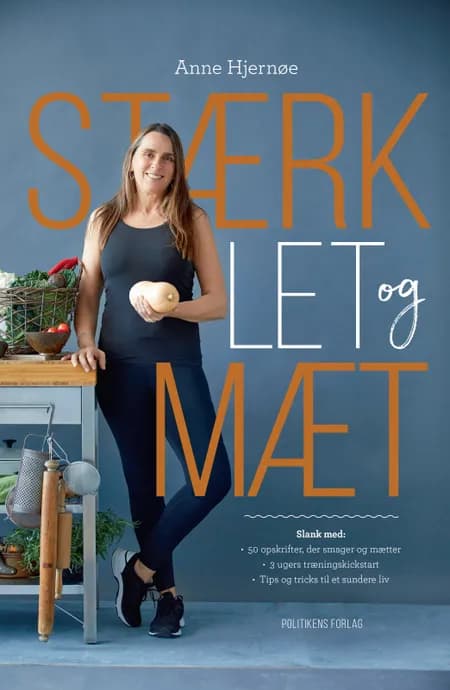 Stærk, let og mæt af Anne Hjernøe