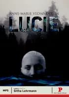 Lucie af Anne-Marie Vedsø Olesen