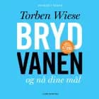 Bryd vanen og nå dine mål