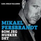 Mikael Persbrandt af Carl-Johan Vallgren og Mikael Persbrandt