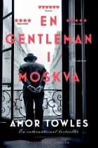 En gentleman i Moskva af Amor Towles