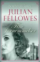 Fine fornemmelser af Julian Fellowes