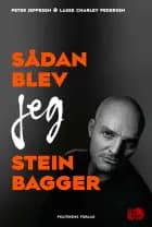 Sådan blev jeg Stein Bagger