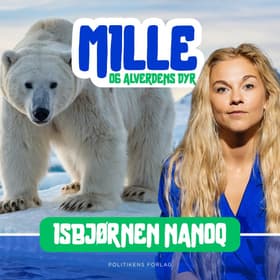 Mille og alverdens dyr - Isbjørnen Nanoq af Mille Gori
