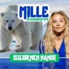 Mille og alverdens dyr - Isbjørnen Nanoq af Mille Gori