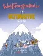 Wulffmorgenthaler - Den ultimative samling af Wulffmorgenthaler