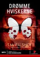 Drømmehviskerne af Troels M. Palshof
