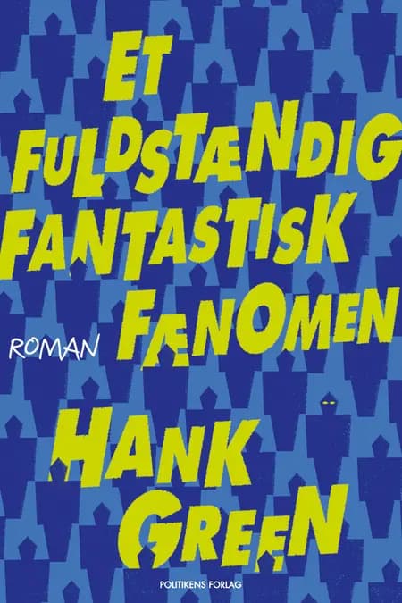 Et fuldstændig fantastisk fænomen af Hank Green